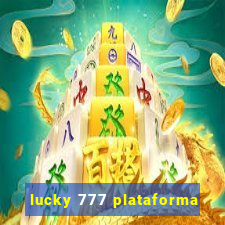 lucky 777 plataforma